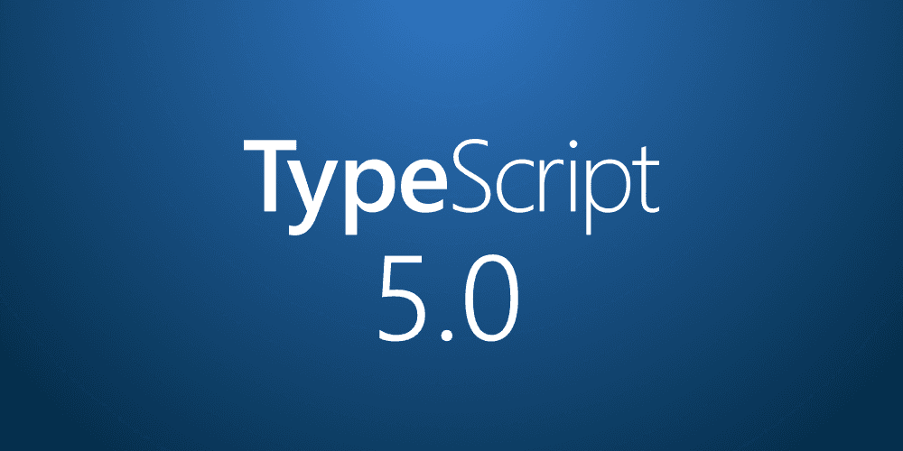 TypeScript 5+ Complete Guide: New Features, Performance Improvements & Migration Tips for 2025