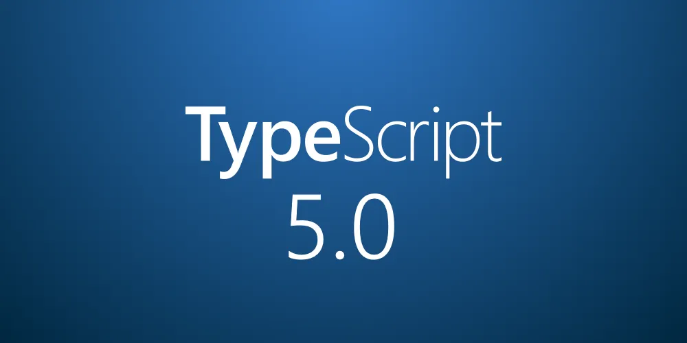 TypeScript 5+ Complete Guide: New Features, Performance Improvements & Migration Tips for 2025